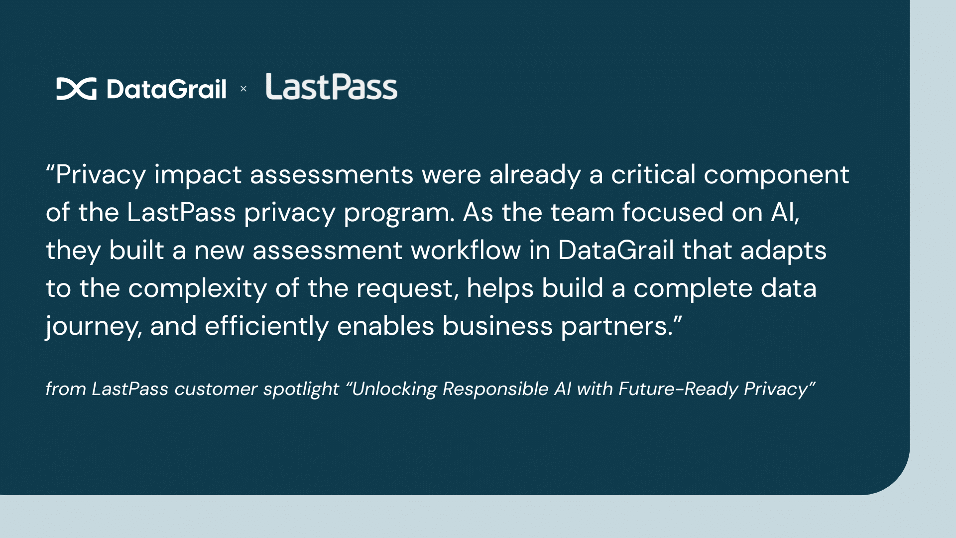 Privacy Guide Risk Assessments 5 | DataGrail DataGrail LastPass customer spotlight
